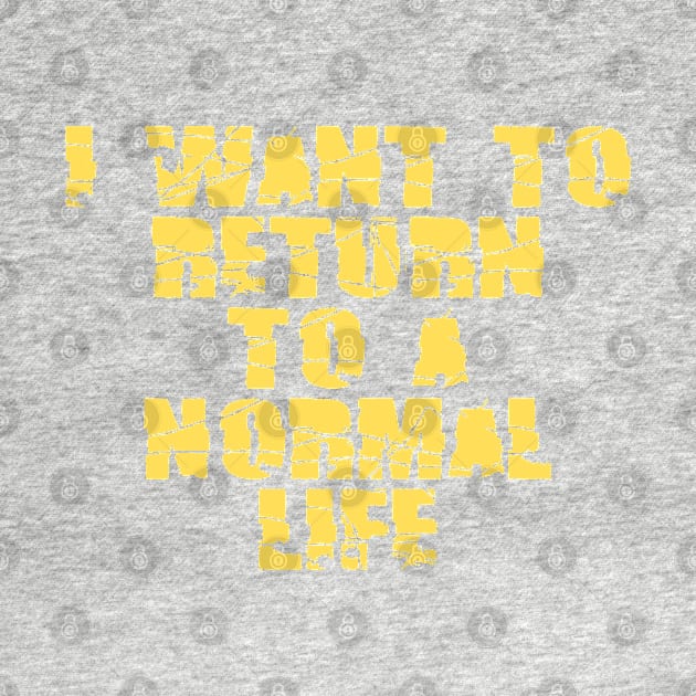 I want to return to a normal life by busines_night